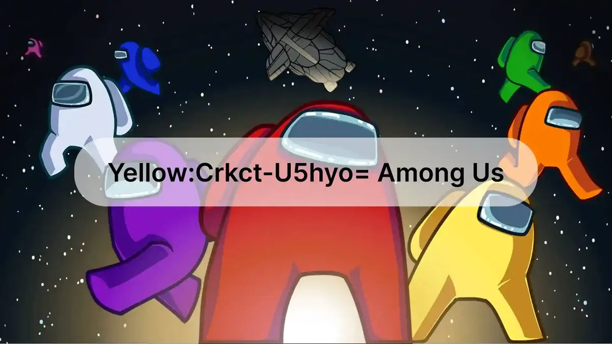 yellow:crkct-u5hyo= among us